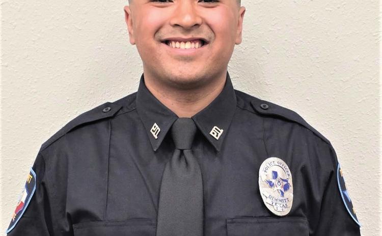 Dimmitt Police Department’s newest police officer, Justice Velasquez, will be going on duty soon. He recently graduated from the South Plains College Law Enforcement Training Center and took the TCOLE test on Friday.