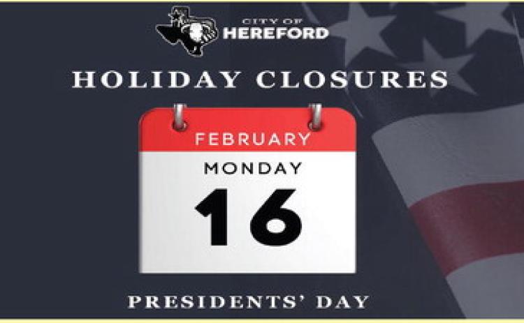 This week’s Deaf Smith County Chamber of Commerce Member Spotlight is on City of Hereford. City offices will be closed Monday, February 16th, in observance of Presidents Day.